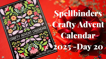 Spellbinders Crafty Adventskalender 2025 - Dag 20