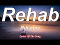 Rihanna - Rehab  (Lyrics)