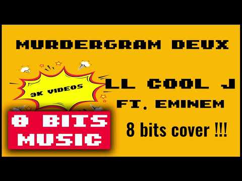 Mira LL COOL J ft Eminem - Murdergram Deux Chiptune Cover, 8 Bits Cover #chiptunemusic #8bitsmusic en YouTube