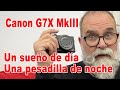 Prueba Canon G7X MKIII un sueño de día, una pesadilla de noche - EN ESPAÑOL