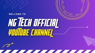 Welcome to Official YouTube Channel of NG Tech