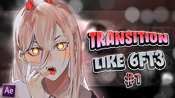 SMOOTH TRANSITION LIKE 6FT3: After Effects AMV Tutorial