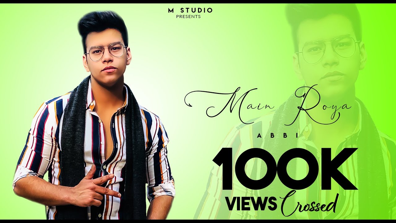 Watch MAIN ROYA (FULL VIDEO) || ABBI || Gabru || M Studio || Latest punjabi video song 2020 on YouTube Watch MAIN ROYA (FULL VIDEO) || ABBI || Gabru || M Studio || Latest punjabi video song 2020 on YouTube