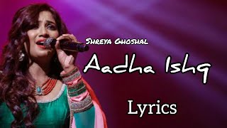 Video thumbnail of "Aadha Ishq | Lyrics | Band Baaja Baaraat | Ranveer Singh | Anushka Sharma | Shreya Ghoshal"