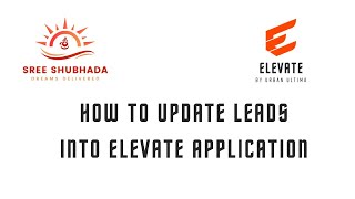 How to Update/Modify Leads in ELEVATE Application