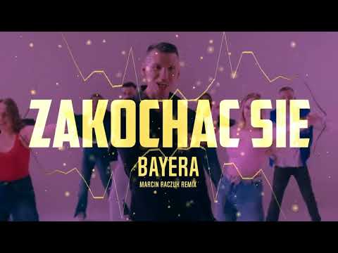 BAYERA ale to LATA ! [ ZAKOCHAĆ SIE ] MARCIN RACZUK REMIX