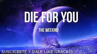 The Weeknd -  Die for you 1 Hora