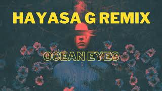 billie eilish - ocean eyes | HAYASA G remix