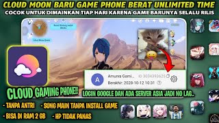Cloud Moon Full Game Hp Berat, Tanpa Antri, Bisa Main Genshin Impact Unlimited Time