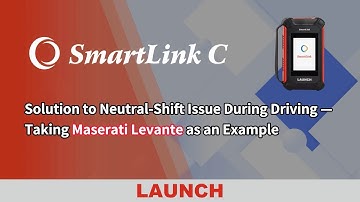 LAUNCH SmartLink C | Solution for Neutral Shift Issue in Maserati Levante