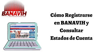 Cómo Registrarse en BANAVIH y Consultar Estados de Cuenta en Línea. 2021. CARALBERZ
