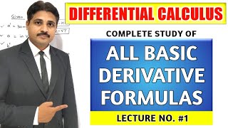 DIFFERENTIAL CALCULUS LECTURE 1 STUDY OF ALL THE BASIC FORMULAS OF DIFFERENTIATION