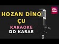 ÇU (KÜRTÇE - HOZAN DİNO) Karaoke Altyapı Türküler - Do