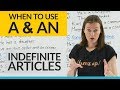 When to use A or AN in a sentence... and when NOT to! (Indefinite Articles)