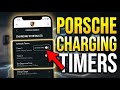 How to activate Porsche Connect charging schedule and timers - Complete Guide
