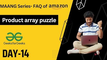 Day-14| Amazon interview question| Product array puzzle | Brute-Optimal