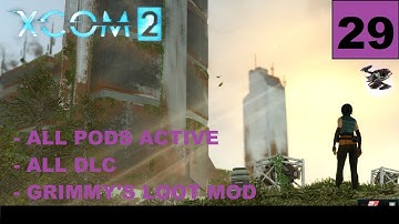 XCOM2 [S4] All Pods Active – Ep29 – Legend, Modded, Honestman – Operation Last Gift