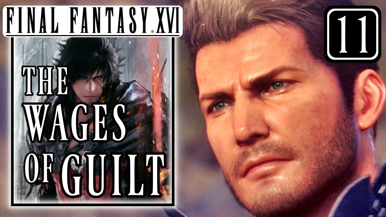 Final fantasy 16 The Wages of Guilt Walkthrough Part 11 YouTube