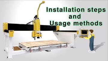 5 Axis CNC Stone Cutting Bridge Saw Installation And Operation