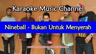 Nineball Bukan Untuk Menyerah (karaoke version)