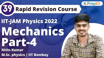 Mechanics Problems Part-4 | RR L-39 | IIT JAM Physics 2022 | Nitin Kumar |  Prepkit