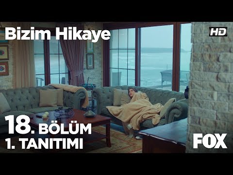 Bizim Hikaye 18. Bölüm 1. Tanıtımı