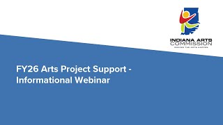 Arts Project Support - FY26 Application Support Webinar