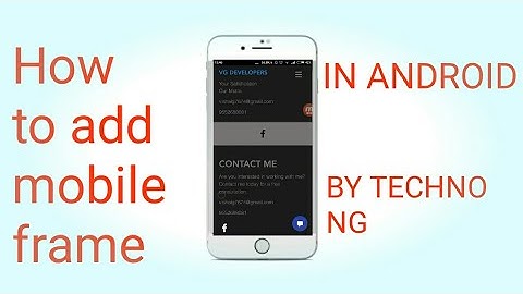 How to create & add mobile frame in video using android mobile(must watch!) by techno NG