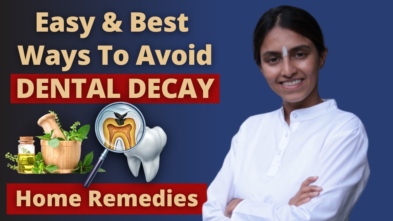 Must Watch !! Ayurvedic and Natural Remedies For DENTAL Cavities 