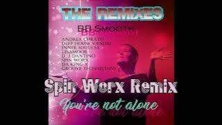 Download lagu You're not alone The Remixes - BB Smooth & Spin Worx -Spin Worx Remix
