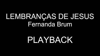 Lembranças de Jesus | Fernanda Brum | PLAYBACK