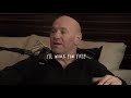 Dana White Always Knew...