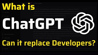 What is ChatGPT and How to use ChatGPT for Development Assistance | Can ChatPGT Replace Developers?