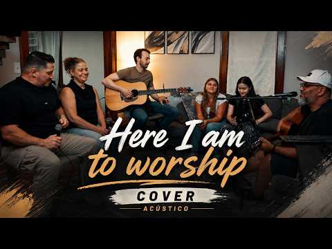Here I Am to Worship / Adelson Freire /| Acoustic Cover | Portuguese & English