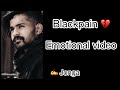  blackpain  sad emotional jonga