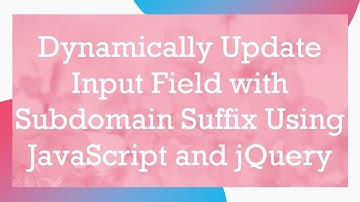 Dynamically Update Input Field with Subdomain Suffix Using JavaScript and jQuery