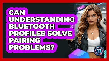Can Understanding Bluetooth Profiles Solve Pairing Problems? - Phone Fix and Features