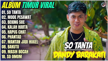 SO TANTA - MODE PESAWAT - BAKUTU || Lagu Timur Viral - FYP - Full Album Dandy Barakati Terbaru 2025