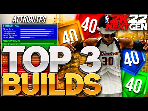 TOP 3 BEST BUILDS NBA 2K22 NEXT GEN! BEST BUILD NBA 2K22 NEXT GEN! POINT GUARD, SF,  BIG MAN BUILDS