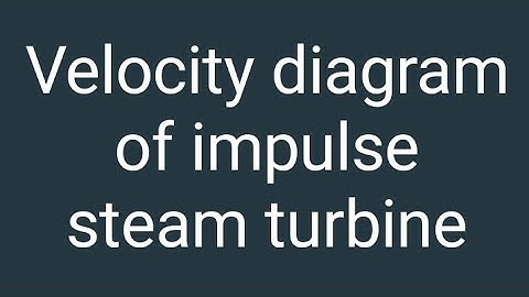 velocity diagram of impulse turbine