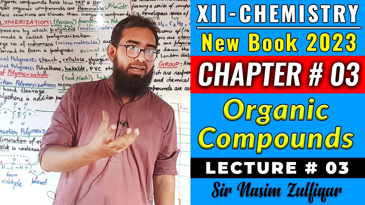 CH#3 Organic Compounds | Lec#3 | XII-Chem-2023