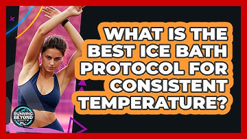 What Is The Best Ice Bath Protocol For Consistent Temperature? - Running Beyond Limits