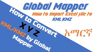 How to convert Excel File to KML/KMZ by using Global Mapper