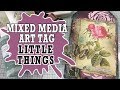 Mixed Media Art Tag - Little Things