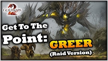 Get To The Point: Greer Raid Guide - Guild Wars 2