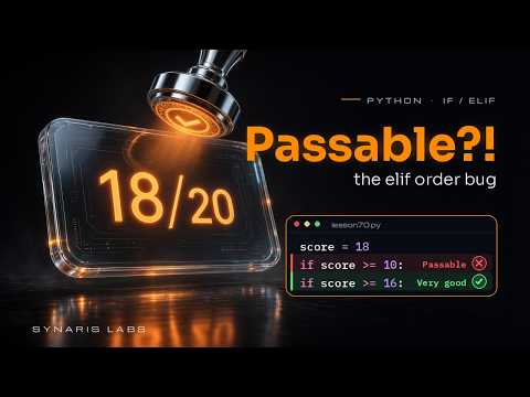 Python If Elif Else: Why a Score of 18 Says Passable (Order Bug) #70