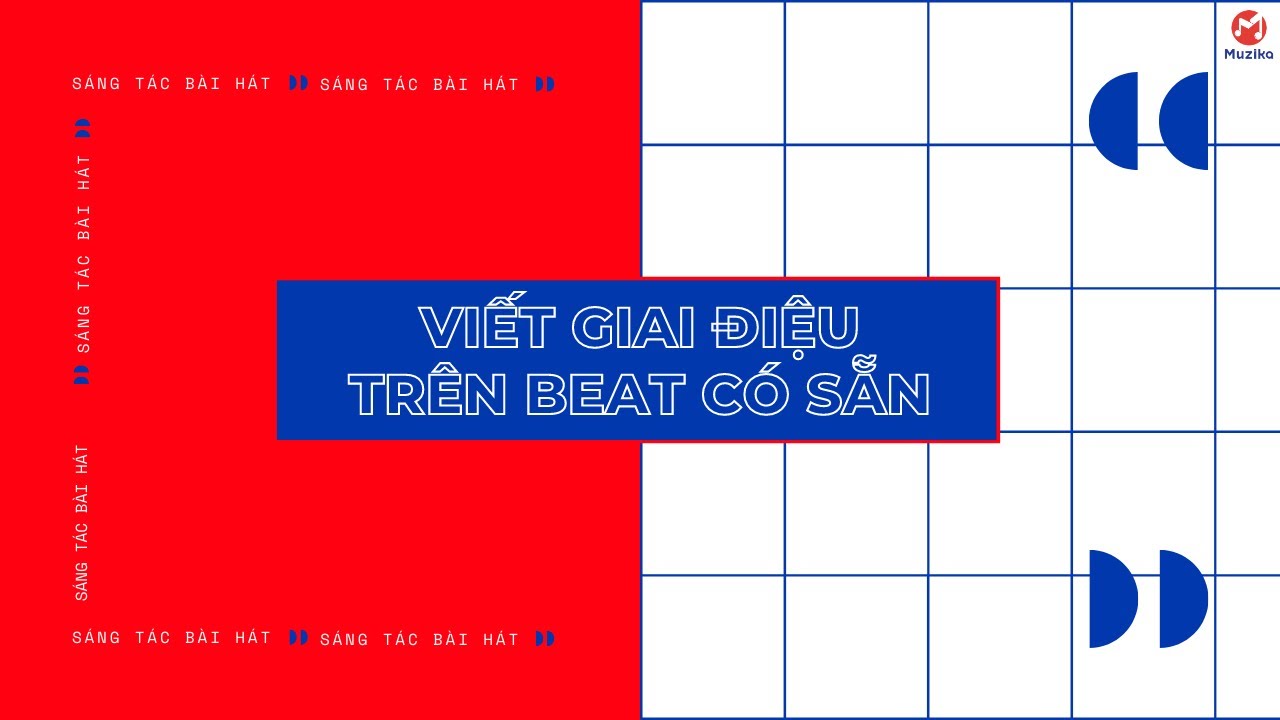 Viết giai điệu trên beat có sẵn | Khóa học Sáng tác Bài hát - MUZIKA