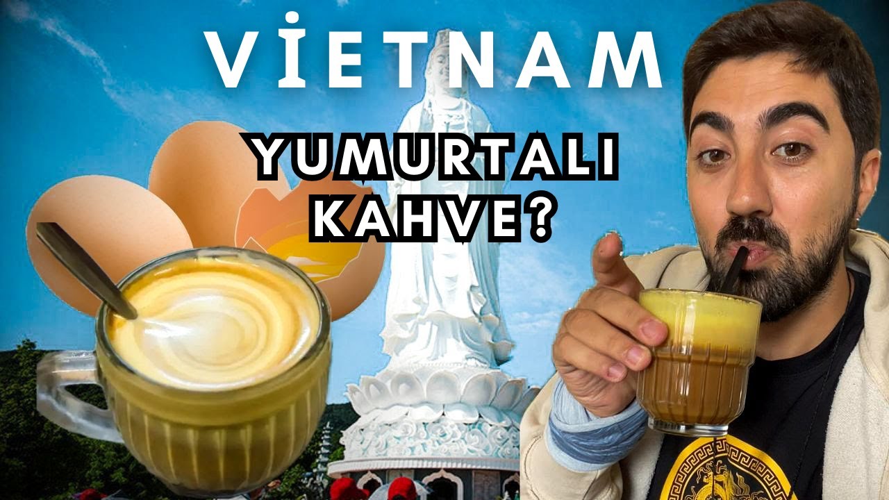 ÖZEL LEZZET YUMURTALI KAHVE l Lady Buddha Tapınağı l - VİETNAM