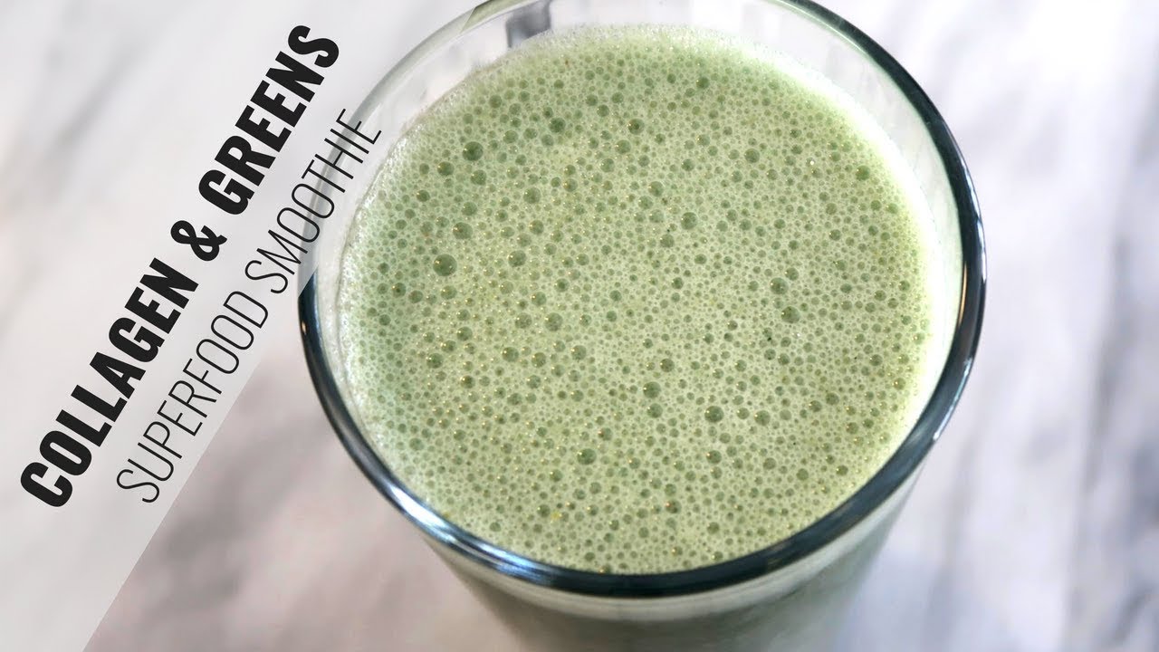 Collagen & Greens Superfood Smoothie YouTube