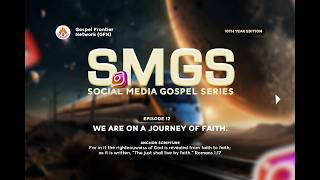 EPISODE 12 - WE ARE ON A JOURNEY OF FAITH || THE PILGRIMS PROGRESS